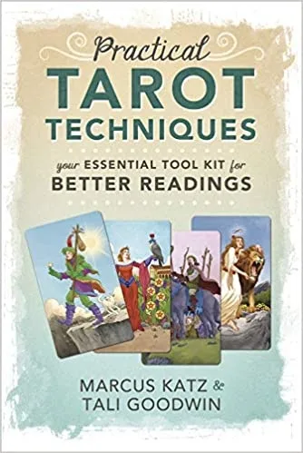 Practical Tarot Techniques: Your Essential Tool Kit for Better Readings – Techniques pratiques du Tarot
